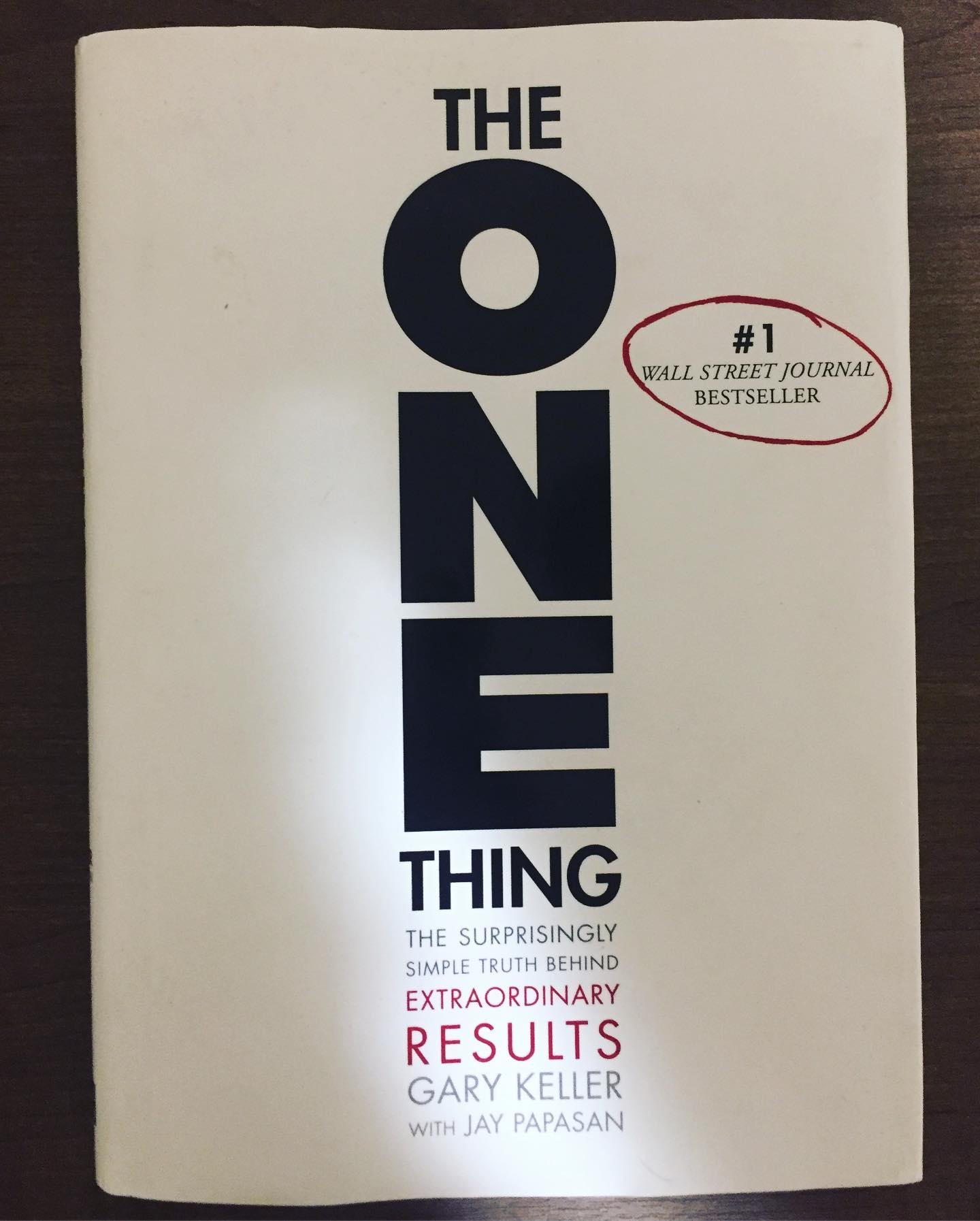 The One Thing: The Surprisingly Simple Truth Behind Extraordinary Results