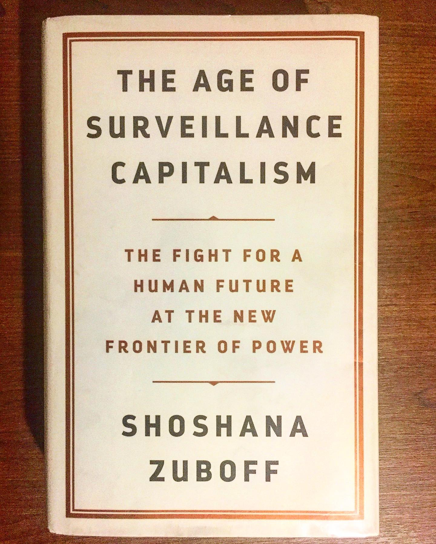 The Age of Surveillance Capitalism: The Fight for a Human Future￼