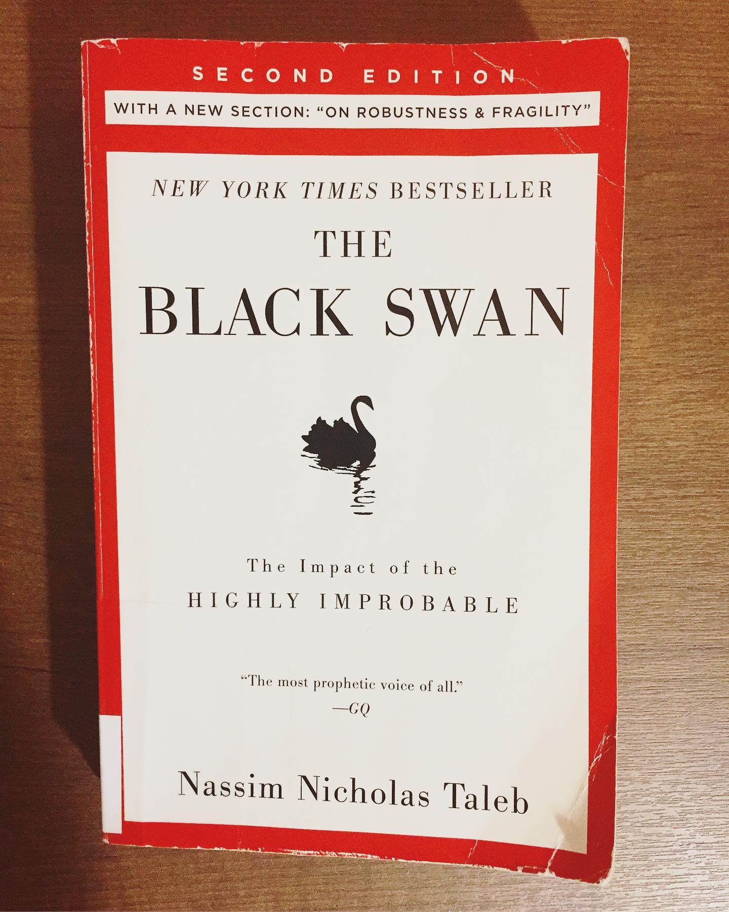 Black Swan: The Impact of the Highly Improbable