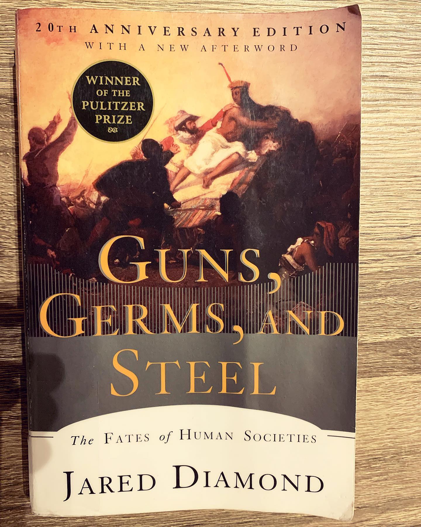 Guns, Germs, and Steel: The Fates of Human Societies