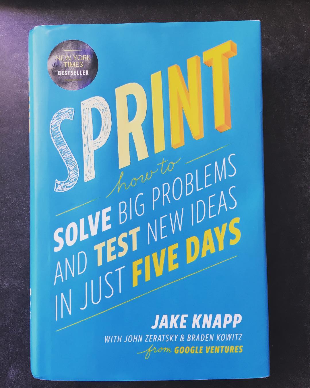 Sprint: How to Solve Big Problems and Test New Ideas in Just Five Days