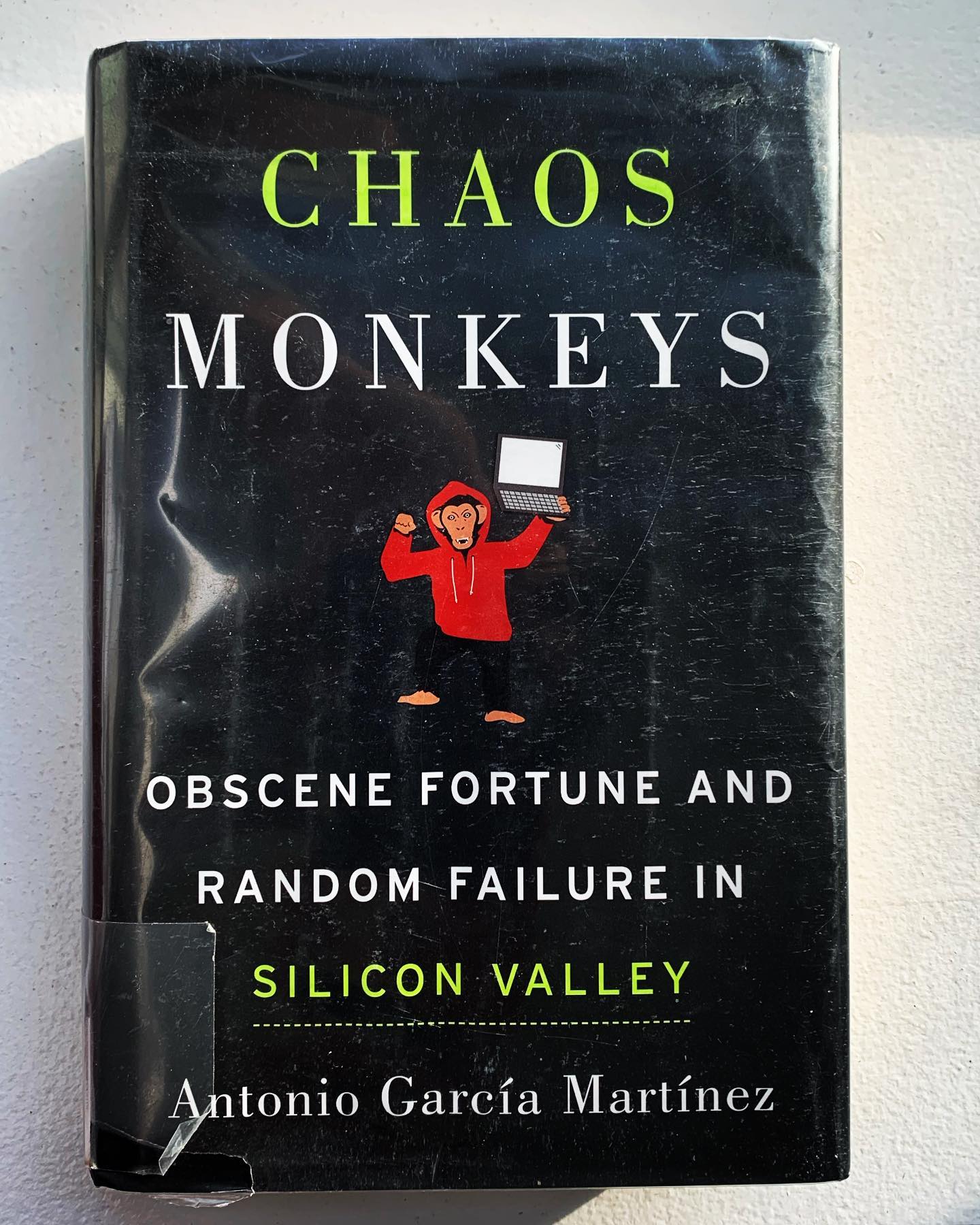 Chaos Monkeys – Obscene Fortune and Random Failure in Silicon Valley