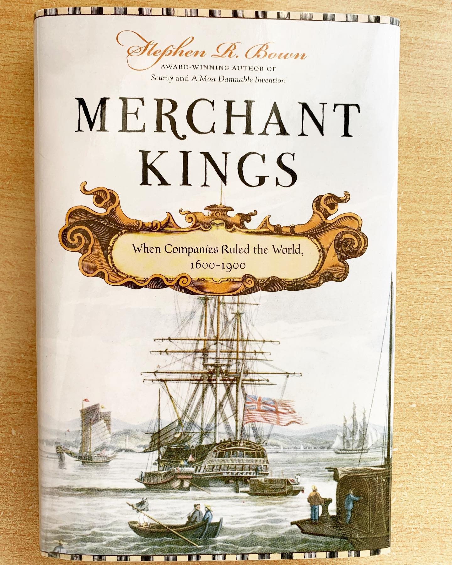 Merchant Kings – When Companies Ruled the World  1600 – 1900